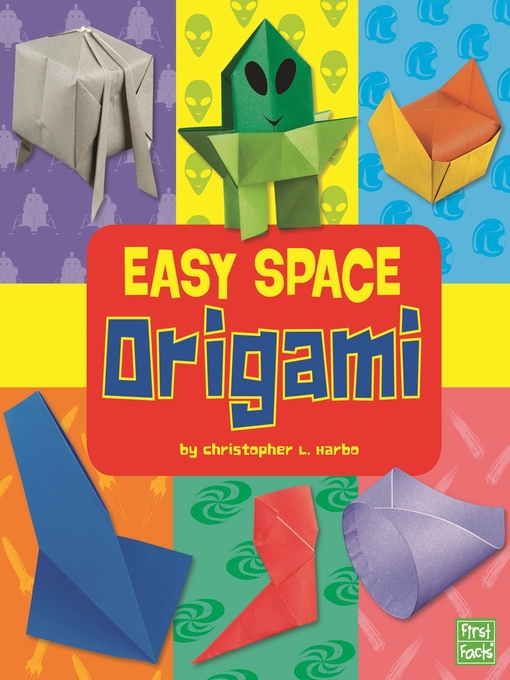Title details for Easy Space Origami by Christopher L. Harbo - Available
